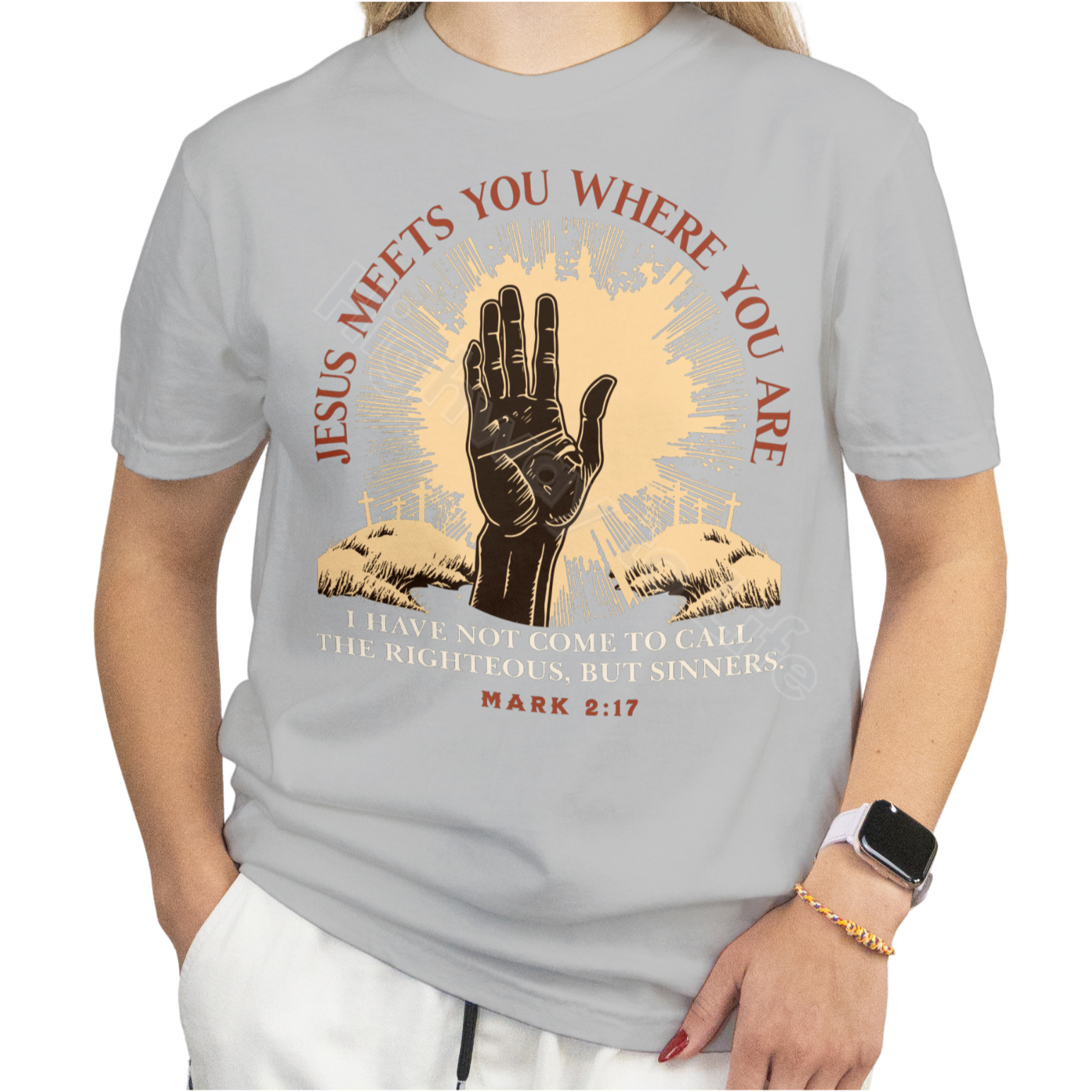 Jesus meets you where you are, T-shirt