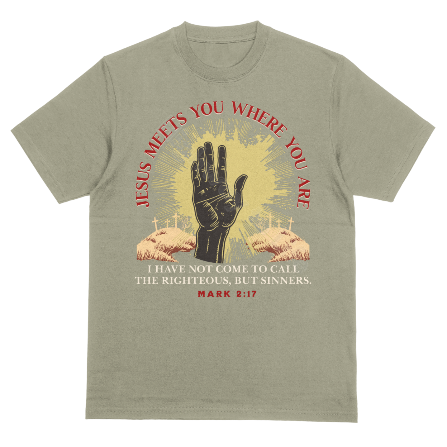 Jesus meets you where you are, T-shirt (revised)