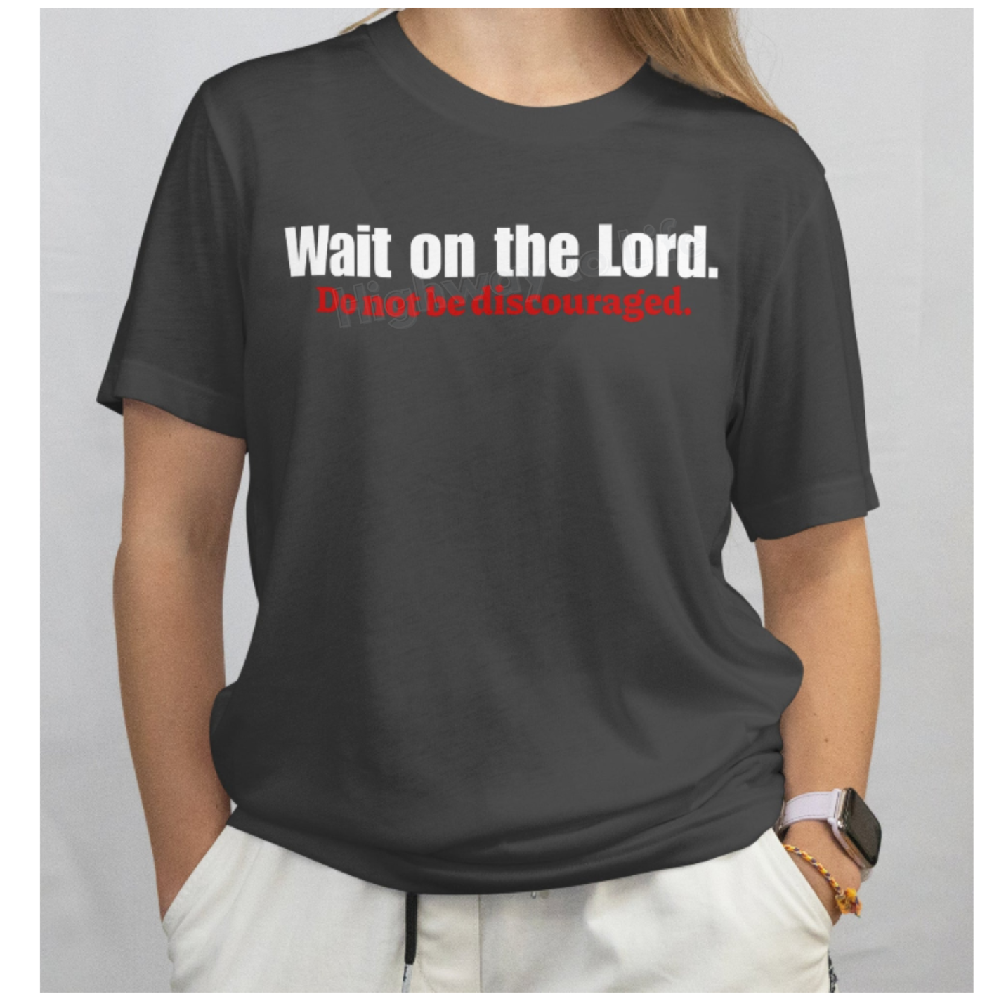 Wait on the Lord, do not be discouraged, T-shirt (red letters)