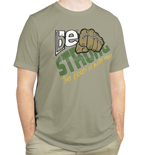Be strong (the Lord is with you), T-shirt