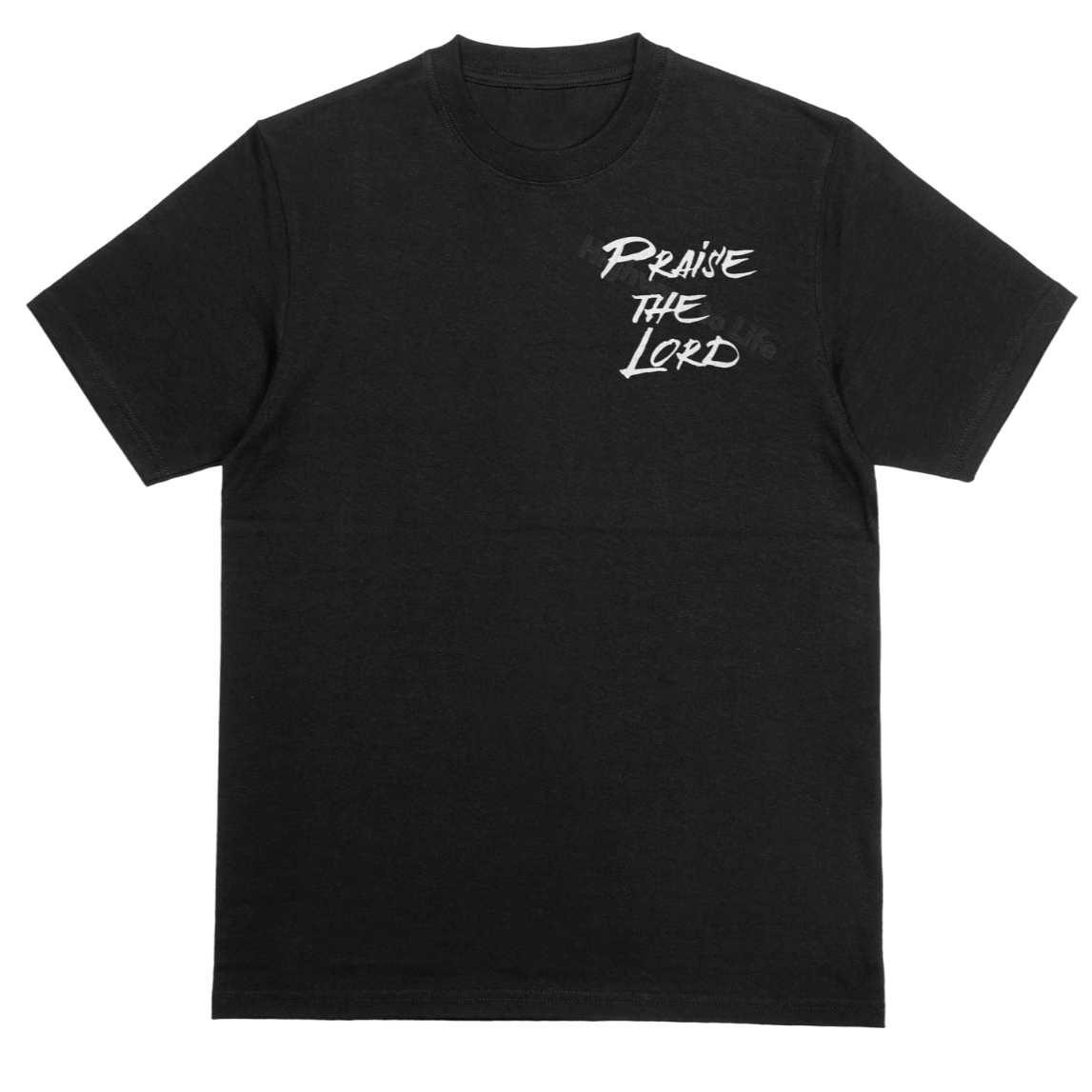 Praise until something happens (green letters), T-shirt