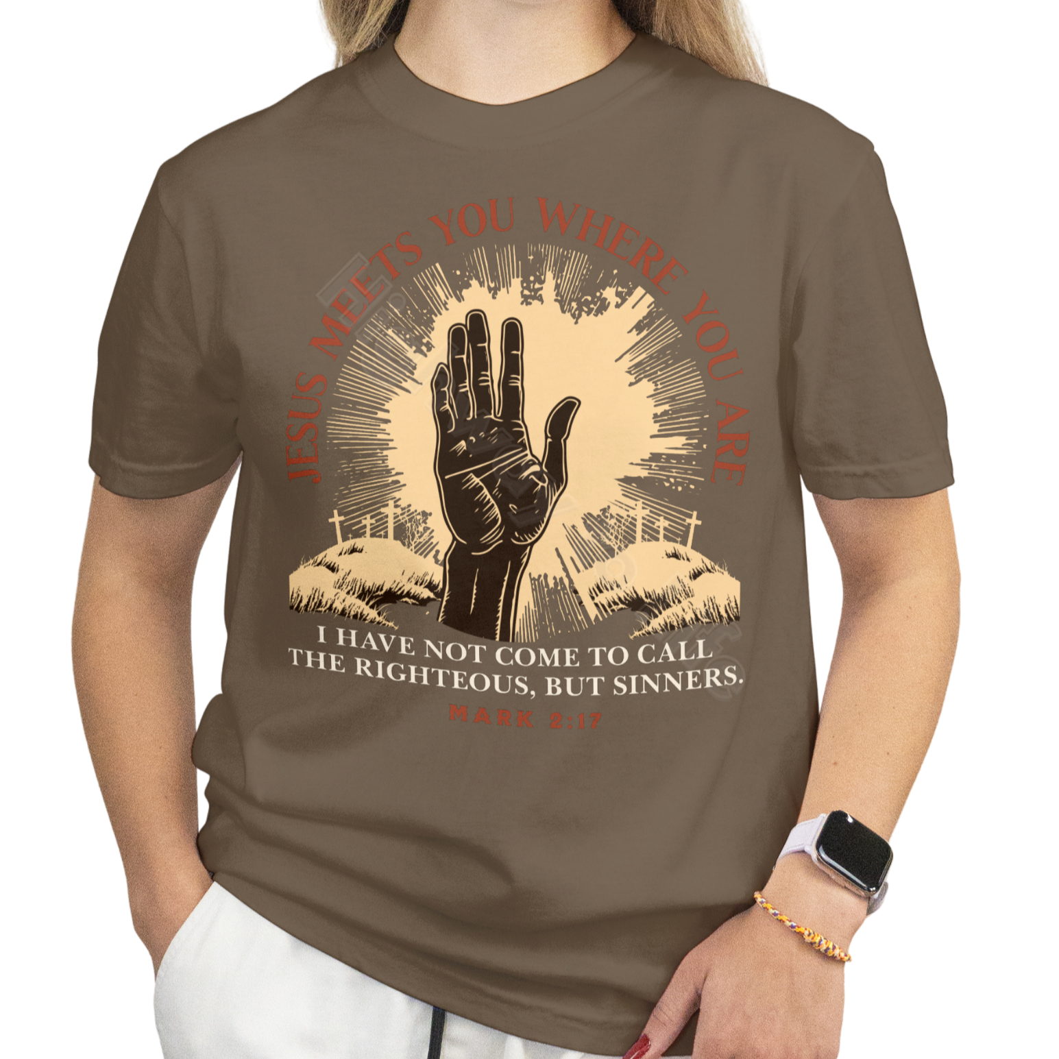 Jesus meets you where you are, T-shirt