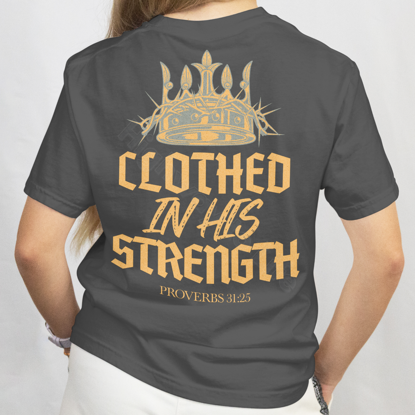 Clothed in His strength, T-shirt