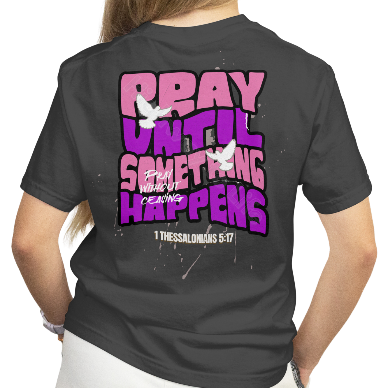 Pray until something happens (pink & purple letters), T-shirt