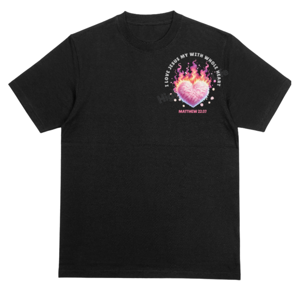 I love Jesus with my whole heart, T-shirt