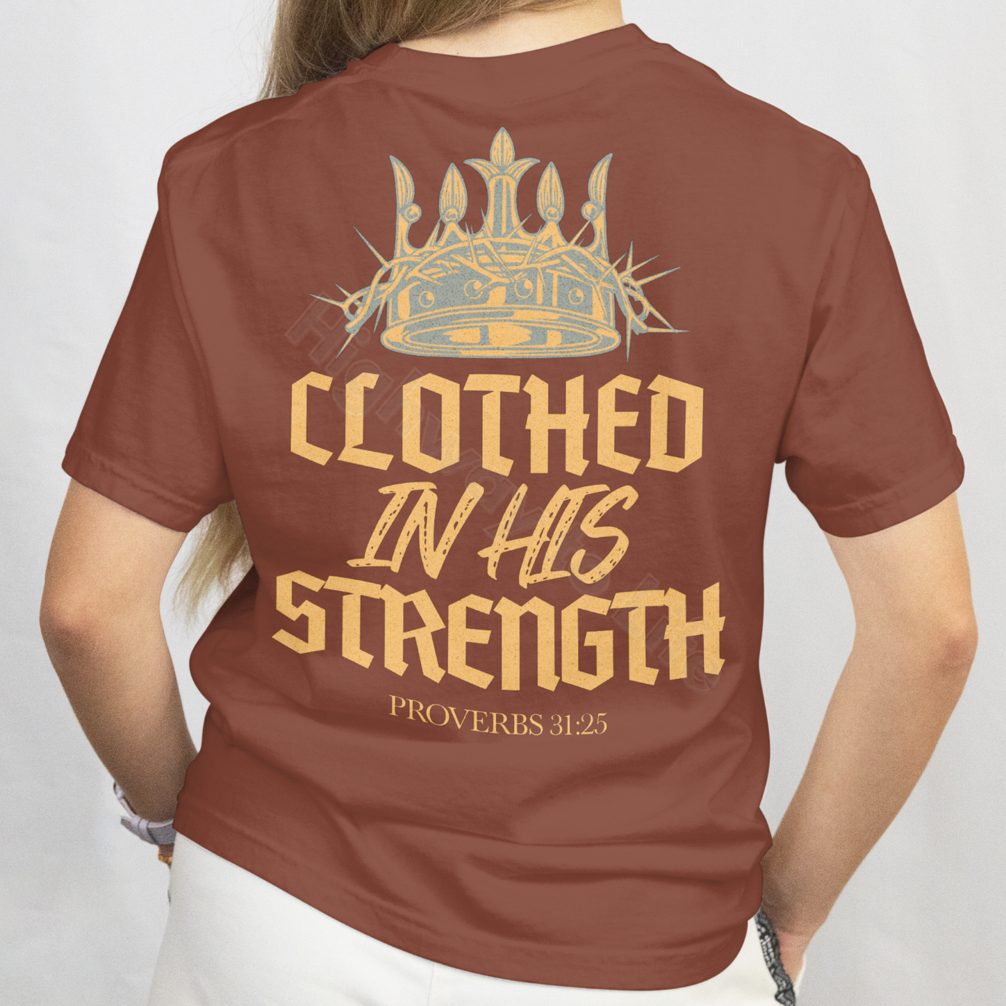Clothed in His strength, T-shirt