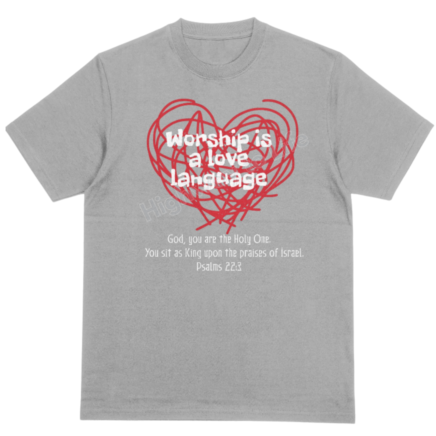 Worship is a love language, T-shirt