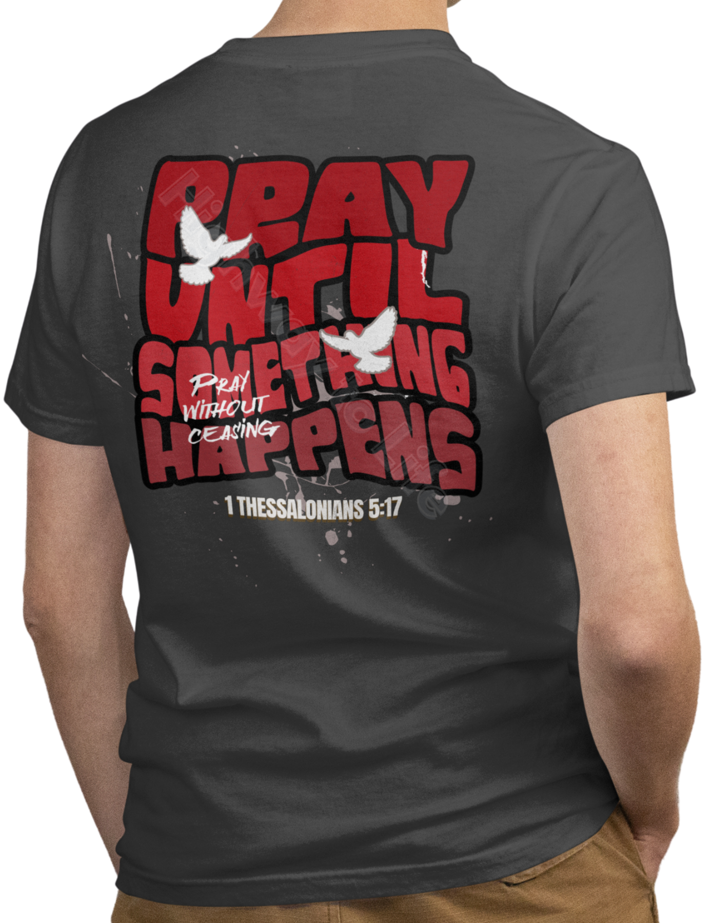 Pray until something happens (red letters), T-shirt