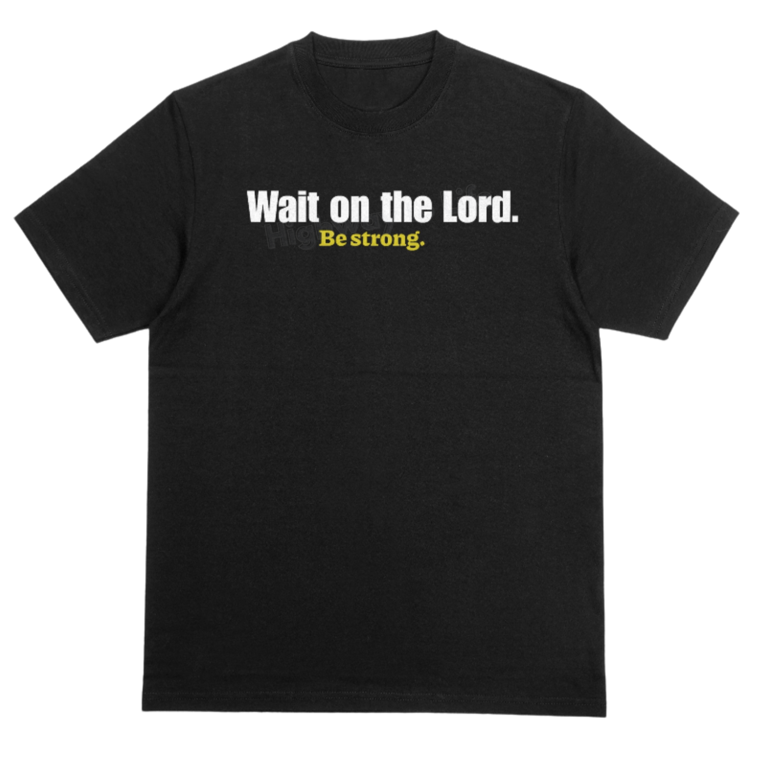 Wait on the Lord (be strong), T-shirt (yellow letters)