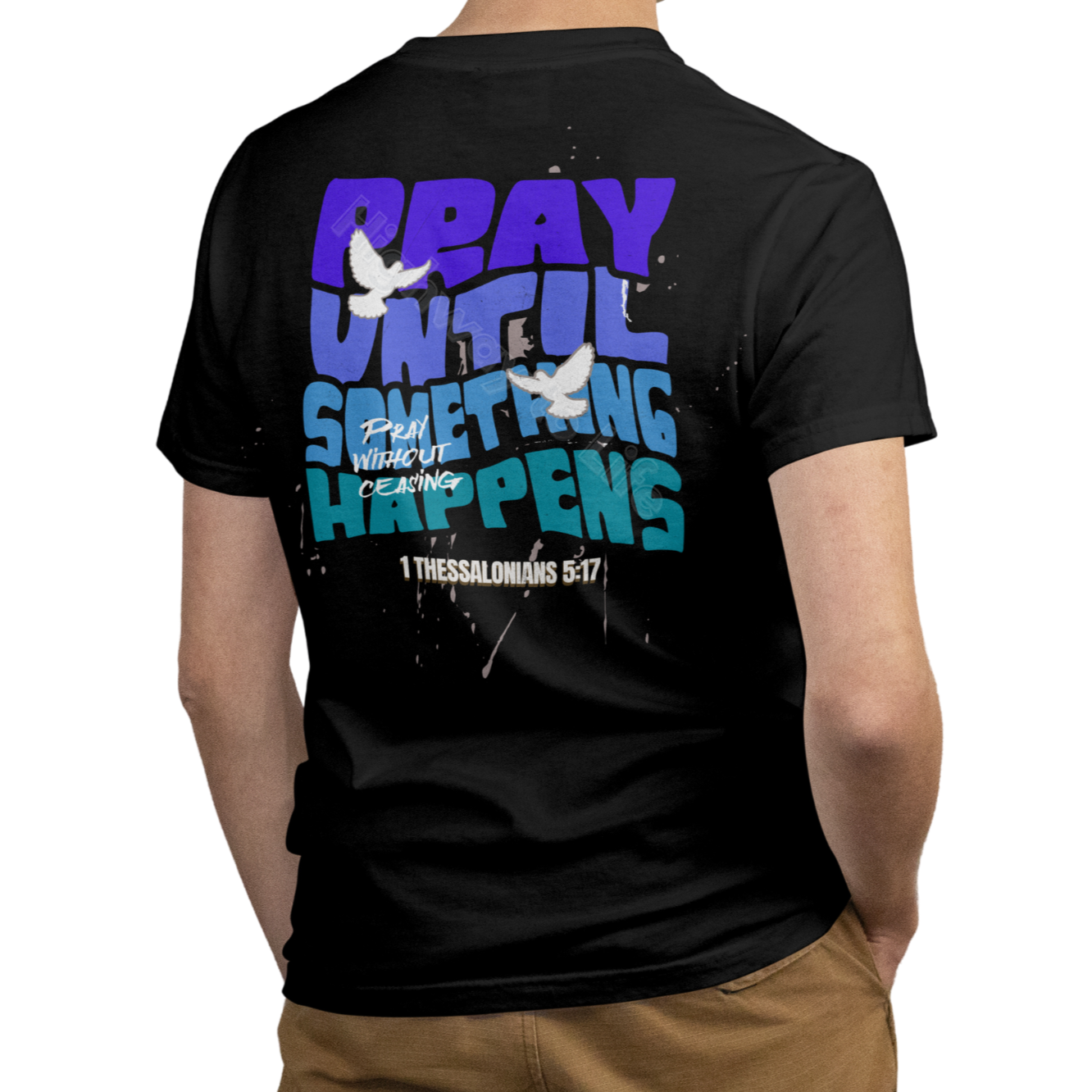 Pray until something happens (blue letters), T-shirt