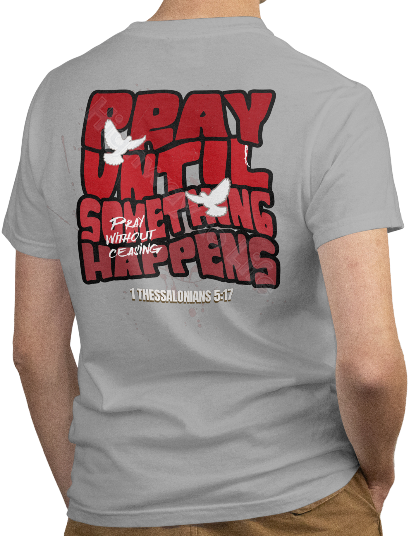 Pray until something happens (red letters), T-shirt