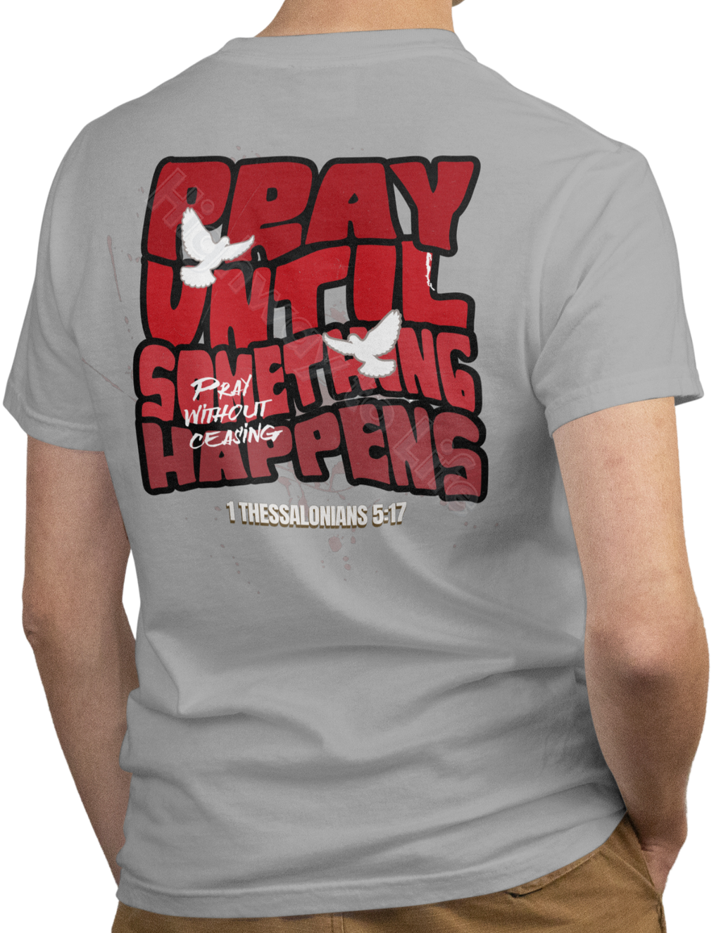 Pray until something happens (red letters), T-shirt