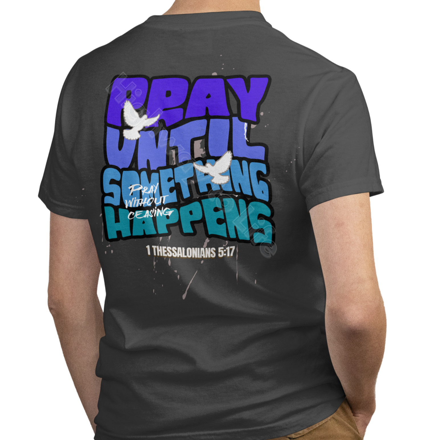Pray until something happens (blue letters), T-shirt