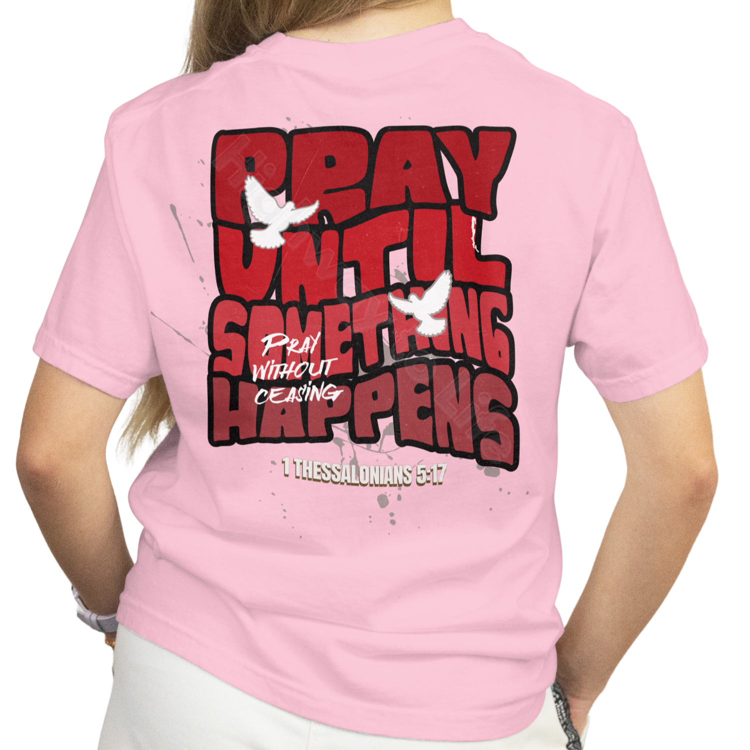 Pray until something happens (red letters), T-shirt