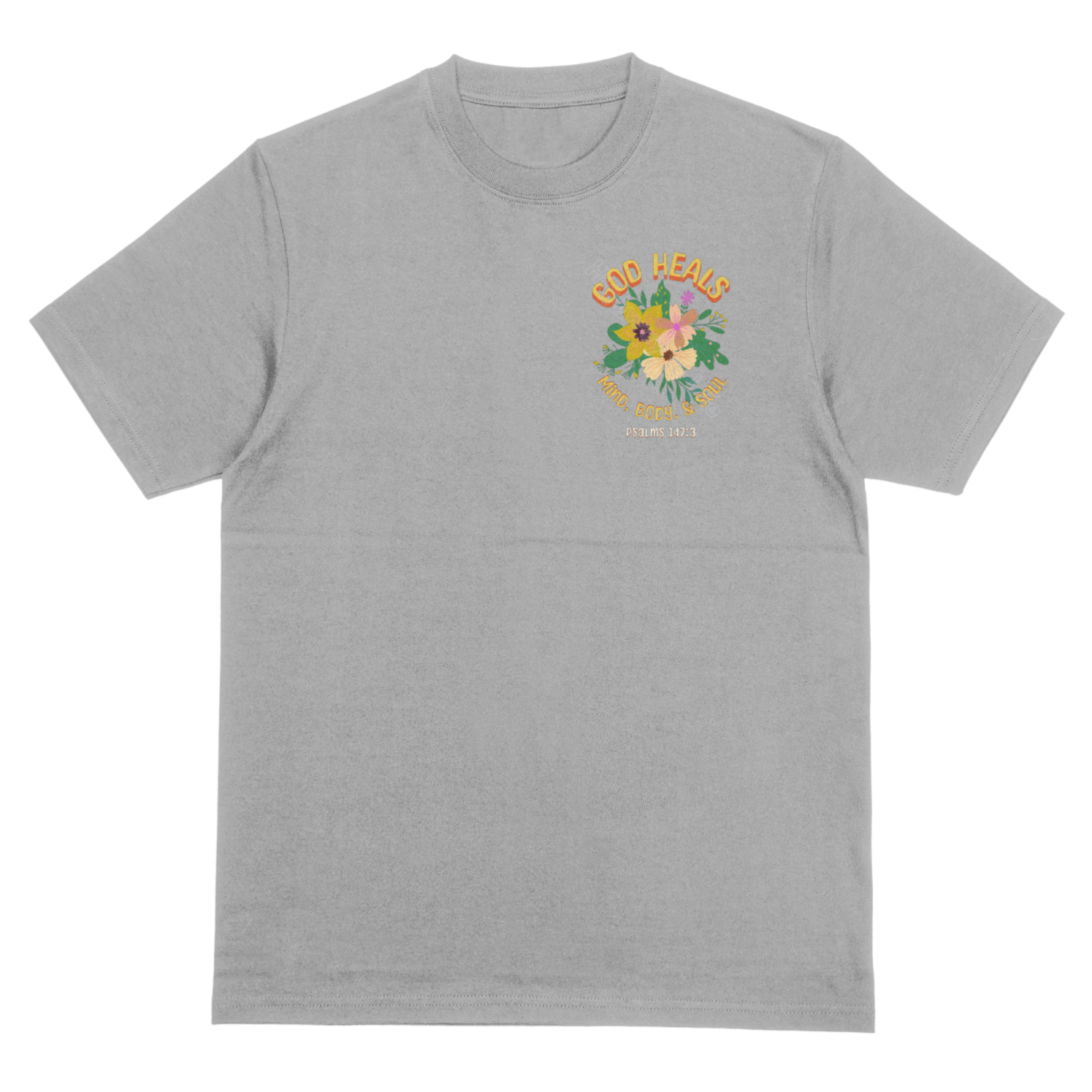 God heals (mind, body, soul), T-shirt
