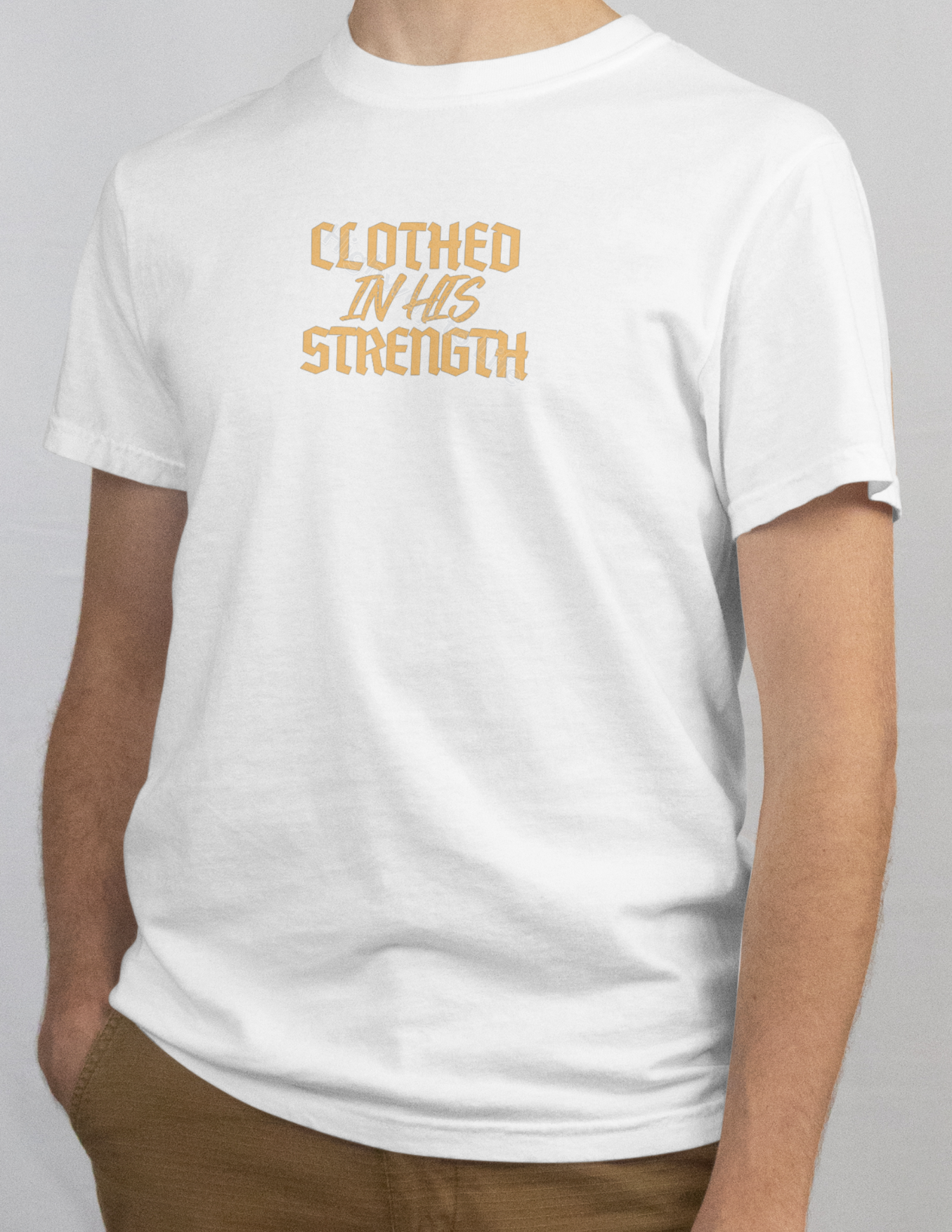 Clothed in His strength, T-shirt