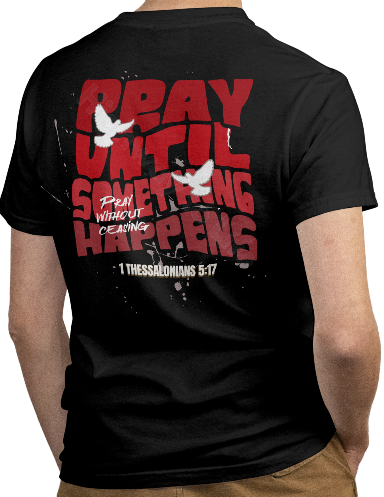 Pray until something happens (red letters), T-shirt