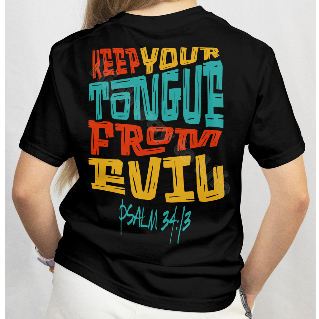 Keep your tongue from evil, T-shirt