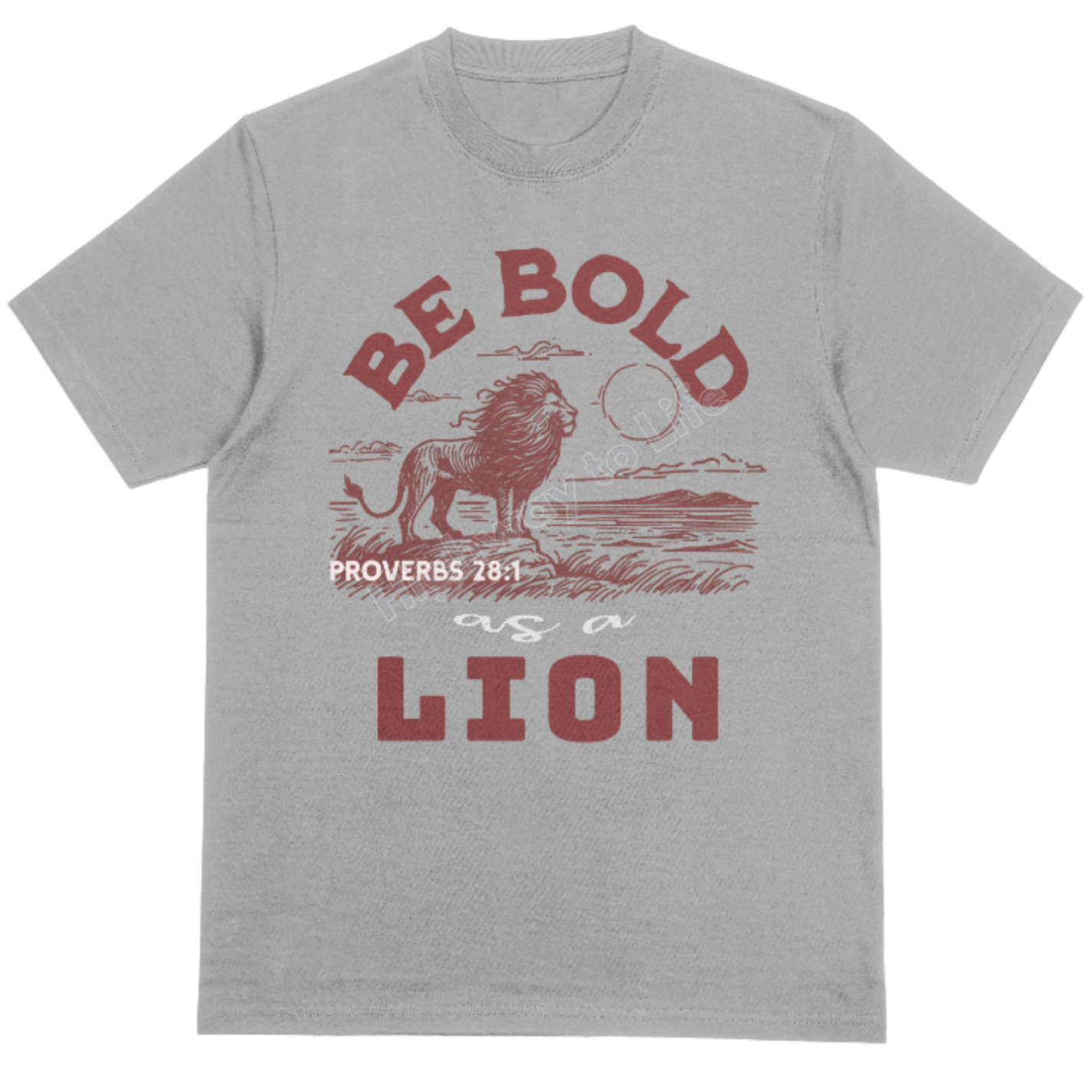 Be Bold as a Lion, T-shirt